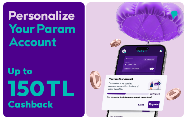 150 TL Cashback for ParamKart holders who personalize their accounts