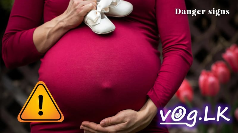 ගර්භණී මවක් විසින් සැලකිලිමත් විය යුතු රෝග ලක්ෂණ
