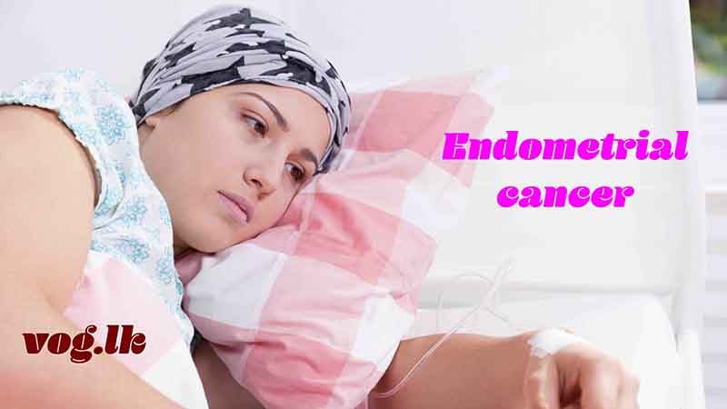 ගර්භාෂයේ පිළිකා හඳුනා ගන්නේ කොහොමද? (Endometrial Cancer)