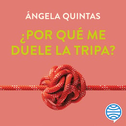 default - ¿Por qué me duele la tripa?      Ángela Quintas