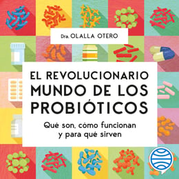 default - El revolucionario mundo de los probióticos      Por      Olalla Otero
