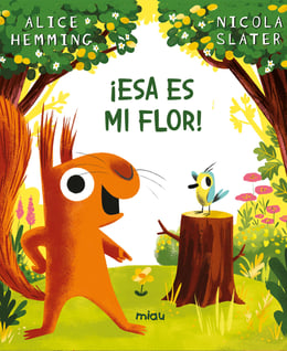 Imagen de la portada (¡Esa es mi flor!)