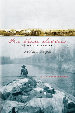 Cover image (Fur Trade Letters of Willie Traill 1864-1893)