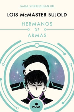 Hermanos de armas (Las aventuras de Miles Vorkosigan 8)