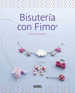Bisutería con Fimo – Catálogo - eBiblio Castilla-La Mancha (eBiblio)