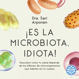 Imagen de la portada (¡Es la microbiota, idiota!)