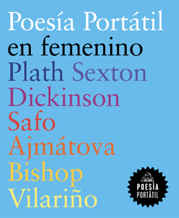 Imagen de la portada (Poesía portátil en femenino (Plath | Sexton | Dickinson | Safo | Ajmátova | Bishop | Vilariño))