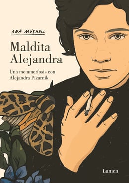 Imagen de la portada (Maldita Alejandra. Una metamorfosis con Alejandra Pizarnik)