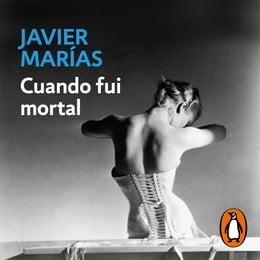 default - Cuando fuí mortal de Javier Marias