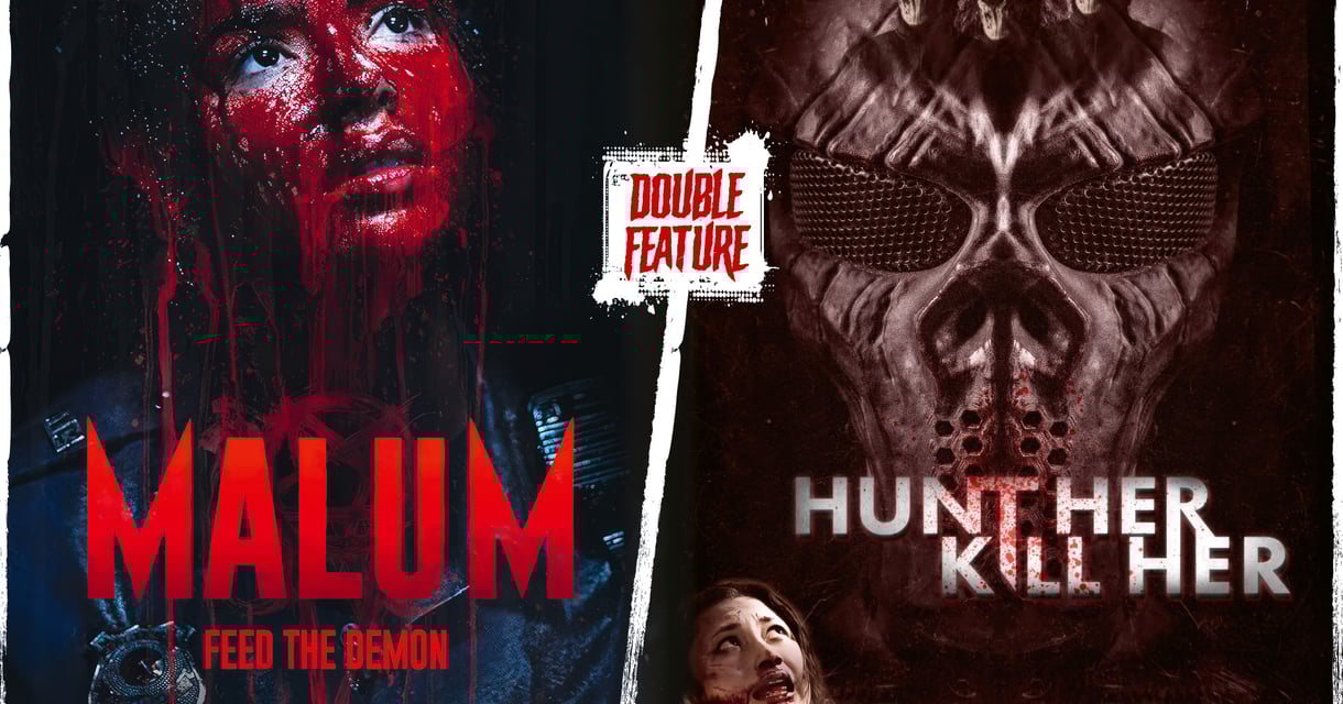Malum / Hunt Her Kill Her – Double Feature