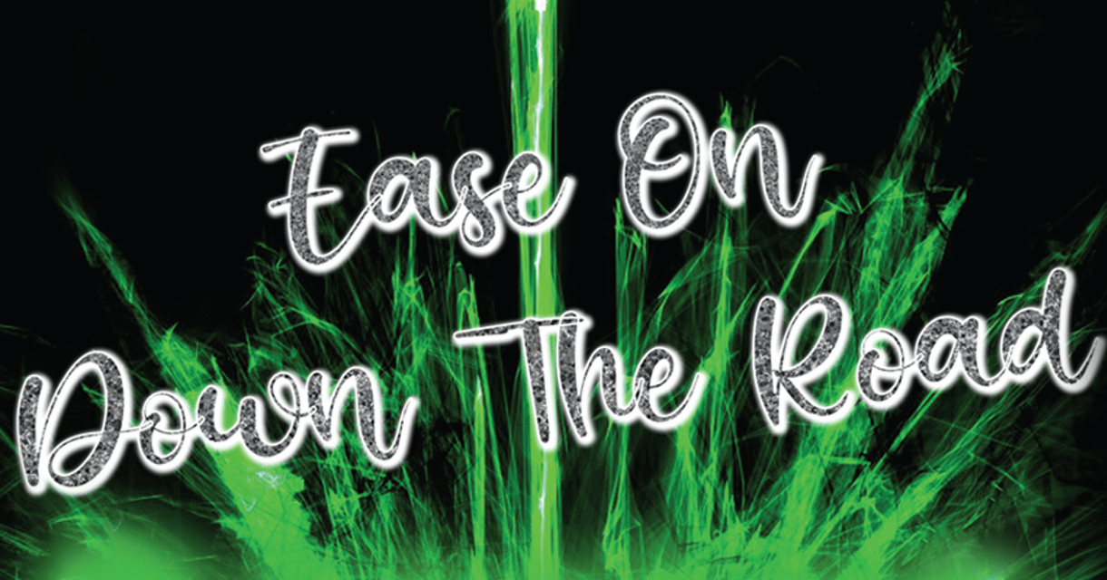 Ease On Down The Road
