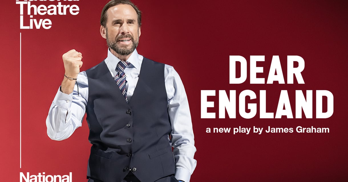 National Theatre – Dear England