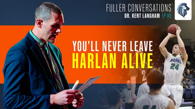 Dr. Kent Langham - Fuller Conversations Ep. 5
