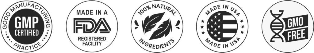 GMP Certified, FDA Registered Facility, 100% Natural Ingredients, Made in USA, GMO Free logos