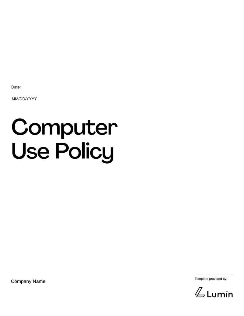 Computer Use Policy for explaining rules on proper and secure use of company computers and technology