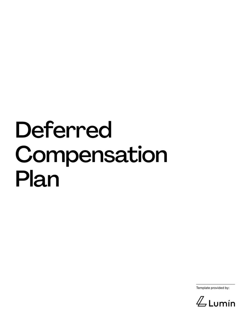 Deferred Compensation Plan for general use in managing deferred income agreements