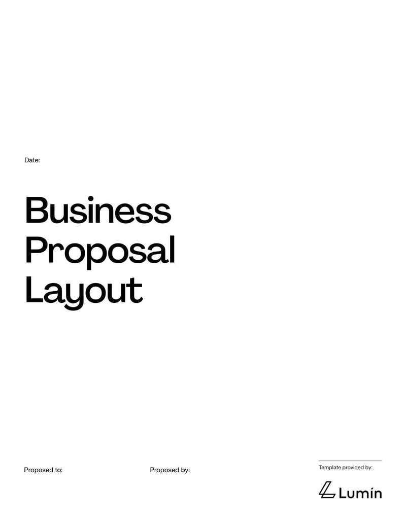 Business Proposal Layout for structuring a proposal to present to stakeholders or clients
