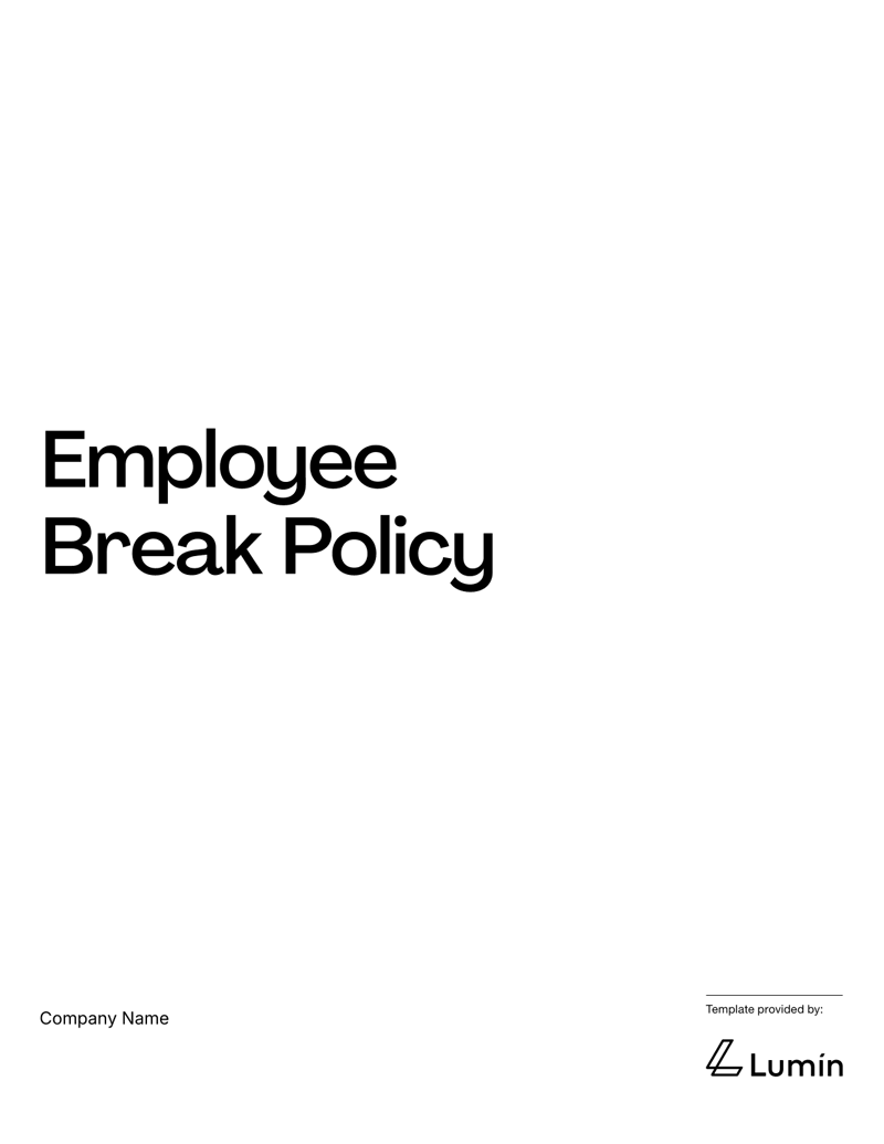 Employee Break Policy defining rest breaks, meal periods and employee acknowledgment