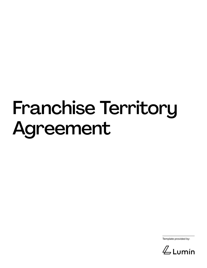 Franchise Territory Agreement defining geographic limits, exclusivity status and franchisor reserved rights