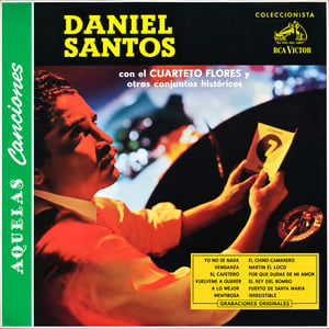 Carátula: Daniel Santos con El Cuarteto Flores y Otros Conjuntos Historicos