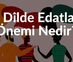 Bir Dilde Edatların İşlev ve Önemi Nedir?