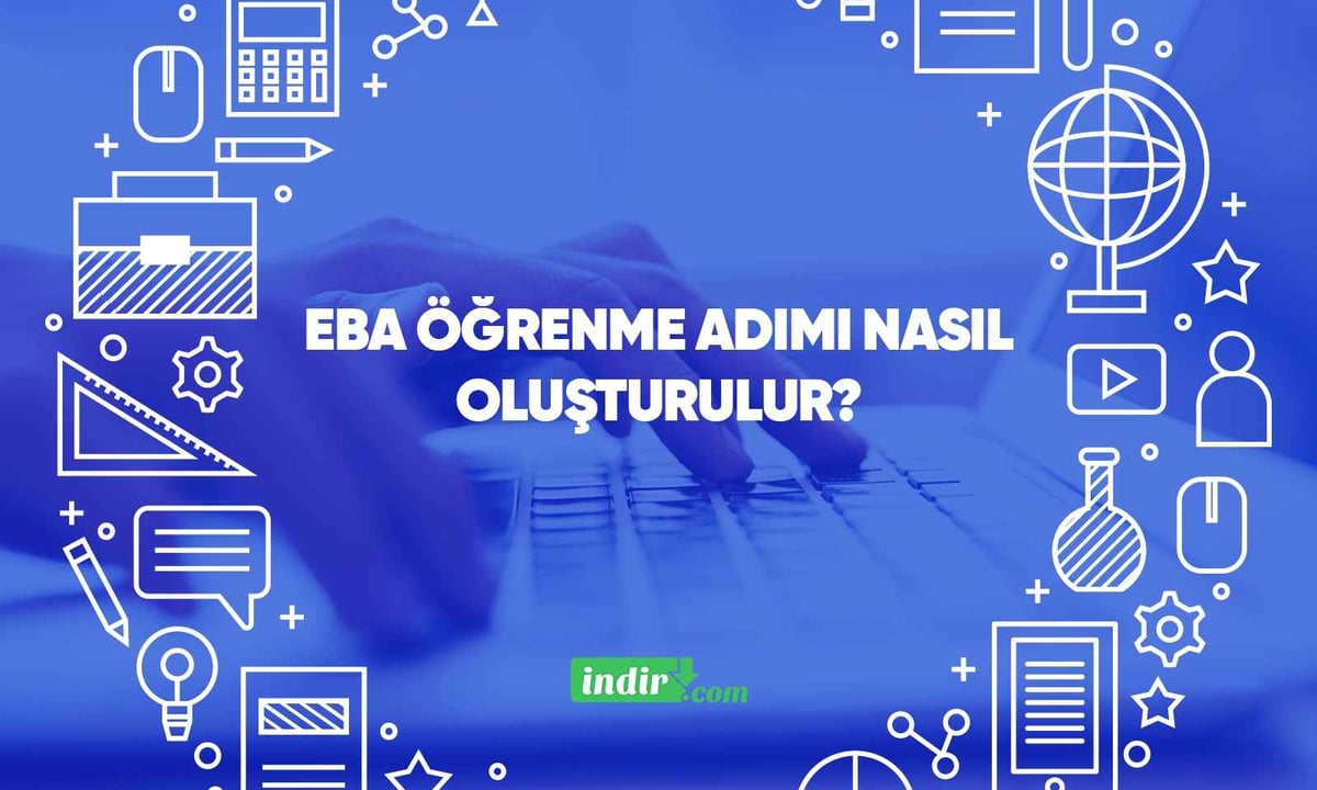 EBA öğrenme adımı nasıl oluşturulur? 65 EBA öğrenme adımı nasıl oluşturulur?