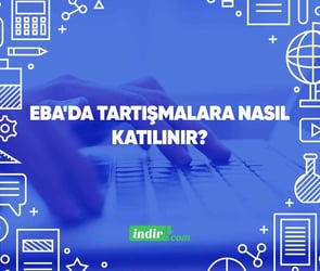 EBA'da tartışmalara nasıl katılınır?