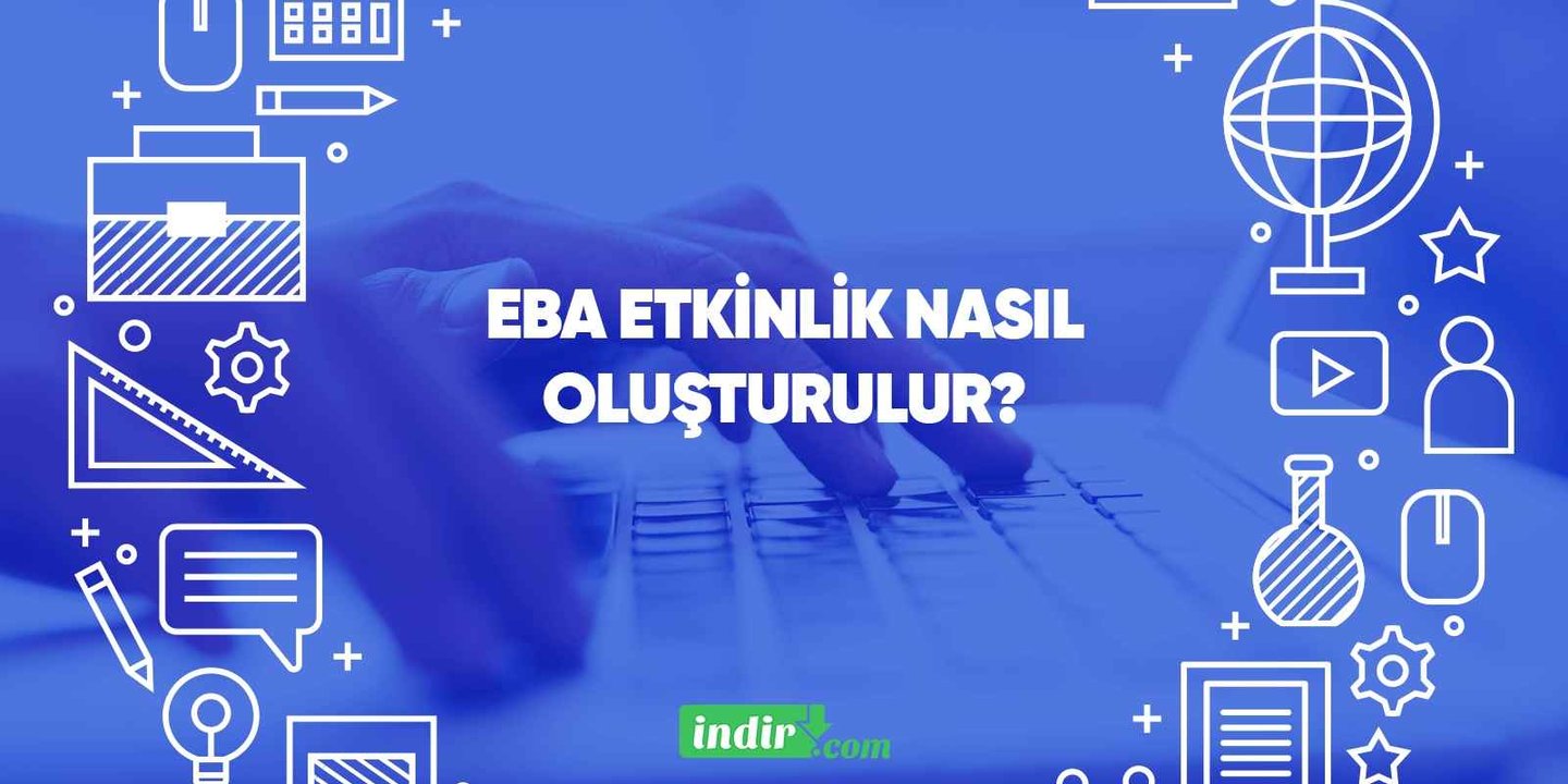 EBA etkinlik nasıl oluşturulur?