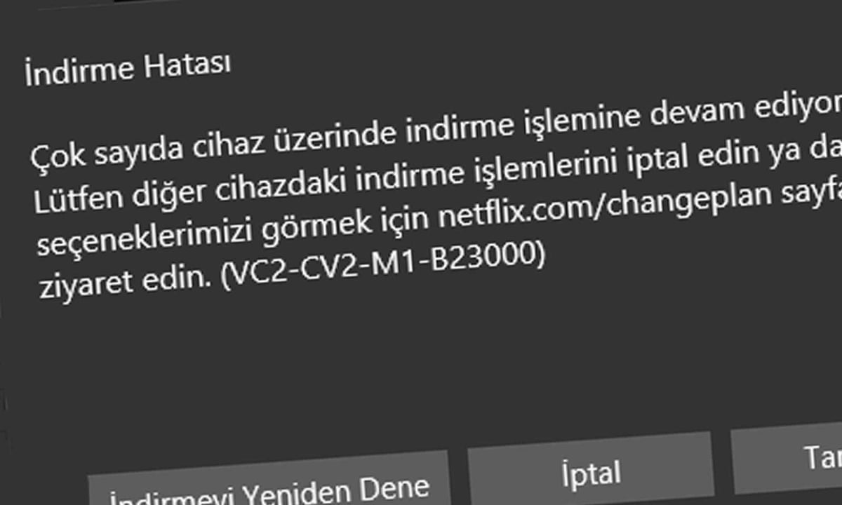 Netflix çok fazla cihaz üzerinde indirme hatası nedir? 65 Netflix çok fazla cihaz üzerinde indirme hatası nedir?