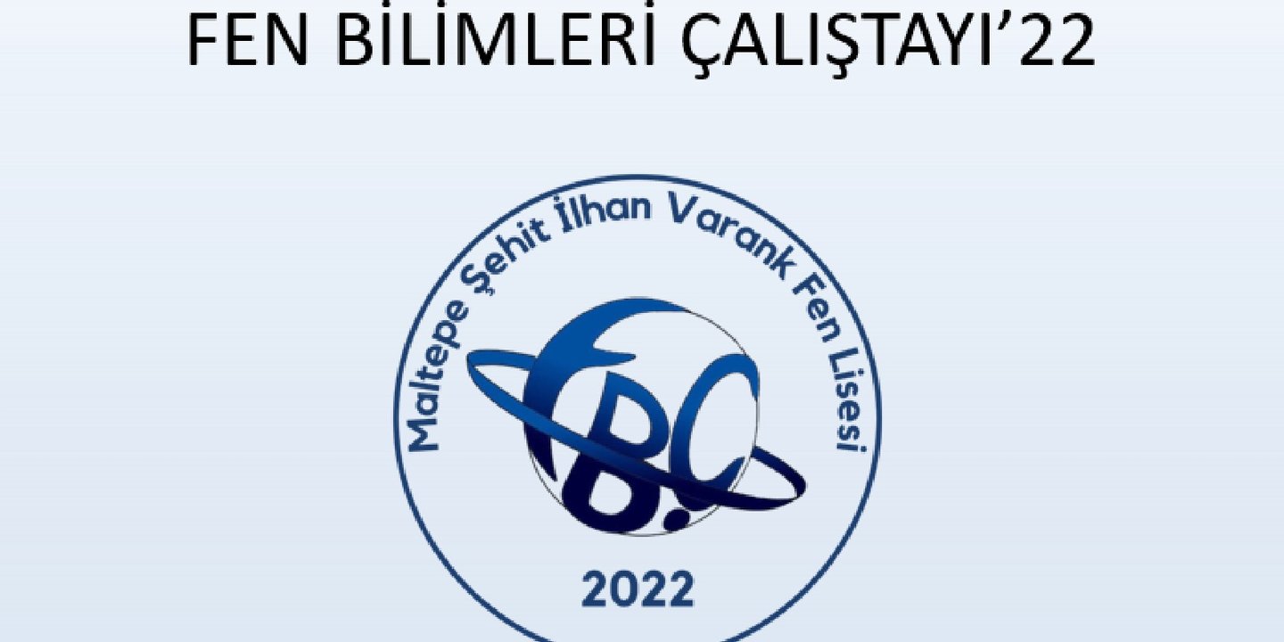 Fen Bilimleri Çalıştayı 22, 21 Mayıs’ta başlıyor 65 Fen Bilimleri Çalıştayı
