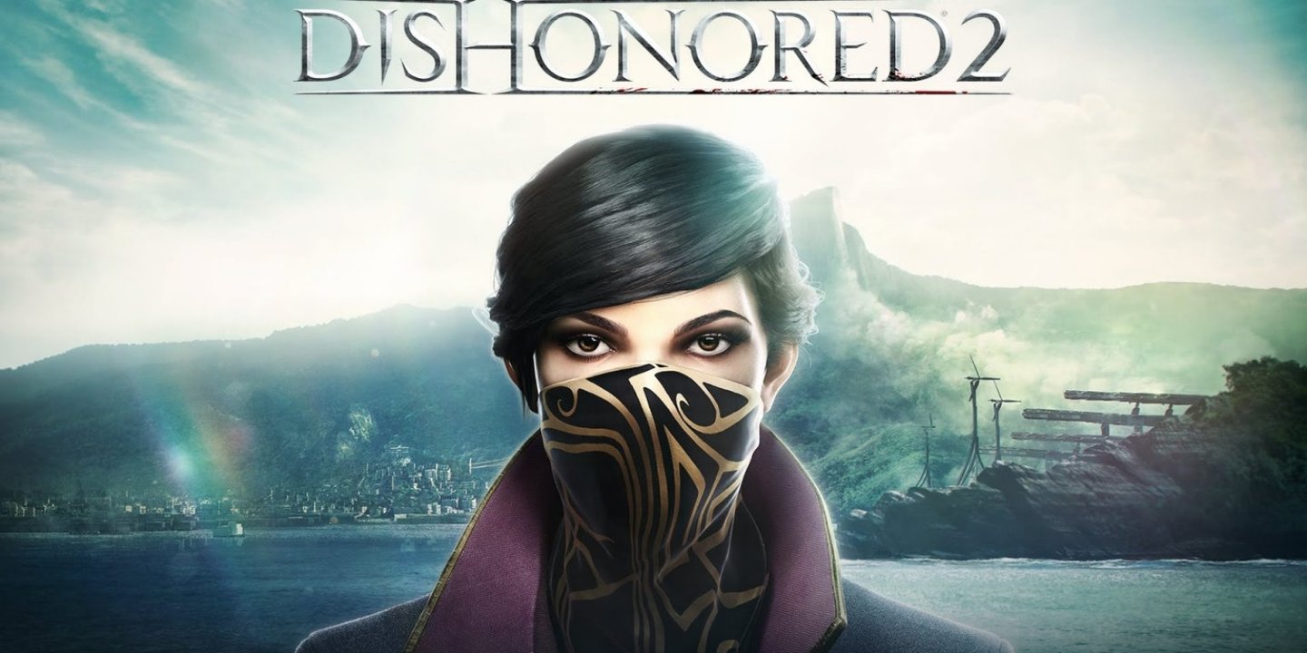 Dishonored 2 için gereki sistem gereksinimleri