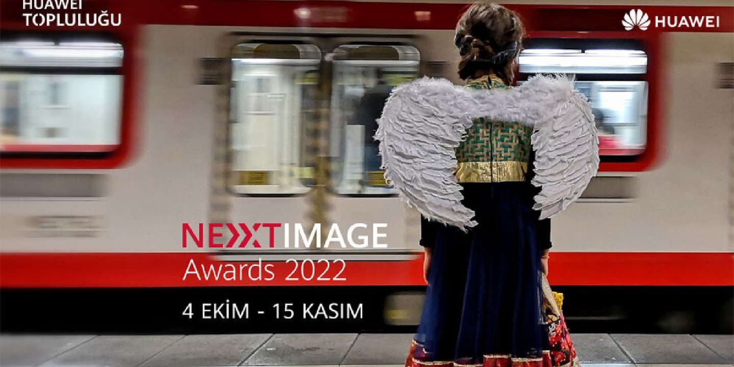 Huawei NEXT IMAGE 2022 Türkiye başladı 1 Huawei NEXT IMAGE 2022