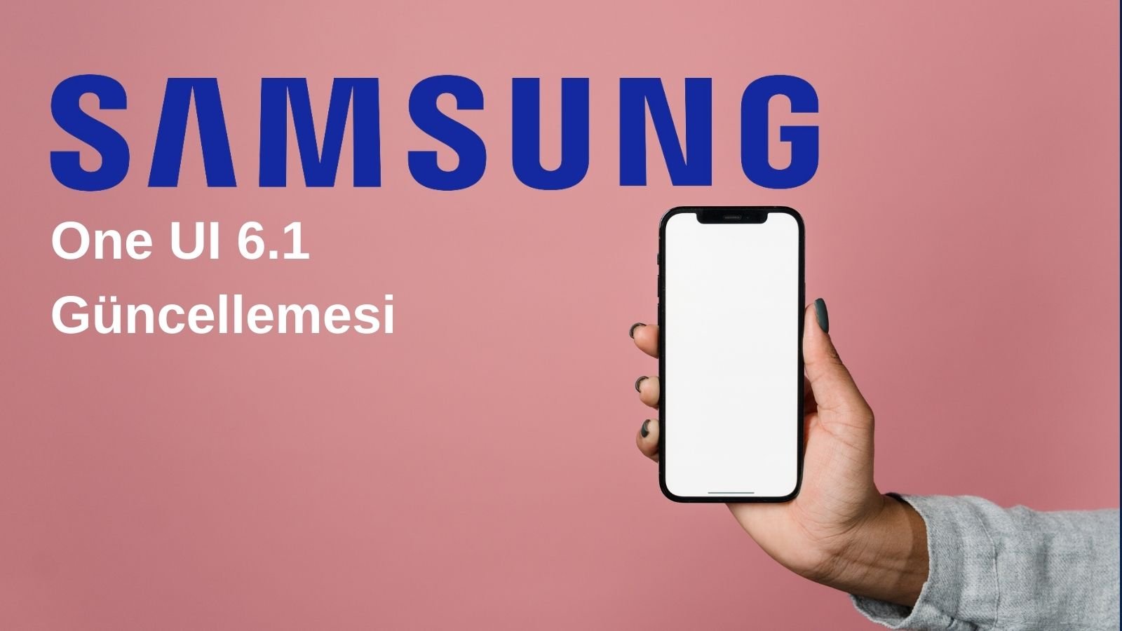 Samsung One UI 6.1 güncellemesi