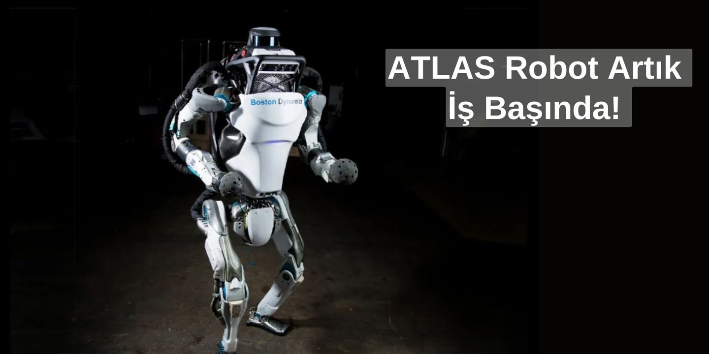 Boston Dynamics tarafından geliştirilen dünyanın en gelişmiş insansı robot modellerinden Atlas iş hayatında çalışmaya hazırlanıyor.