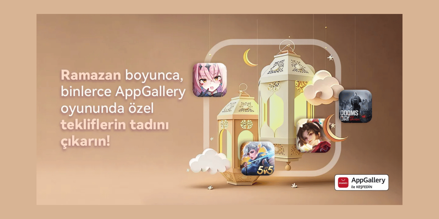 Huawei AppGallery'de Ramazan Coşkusuna Özel Sayısız Hediye 1 Huawei AppGallery'de Ramazan Bayramı Coşkusu: Sayısız Hediye!