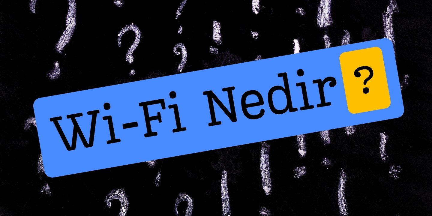 'Wi-Fi' Ne Demek, Anlamı Ne?