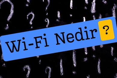 'Wi-Fi' Ne Demek, Anlamı Ne?