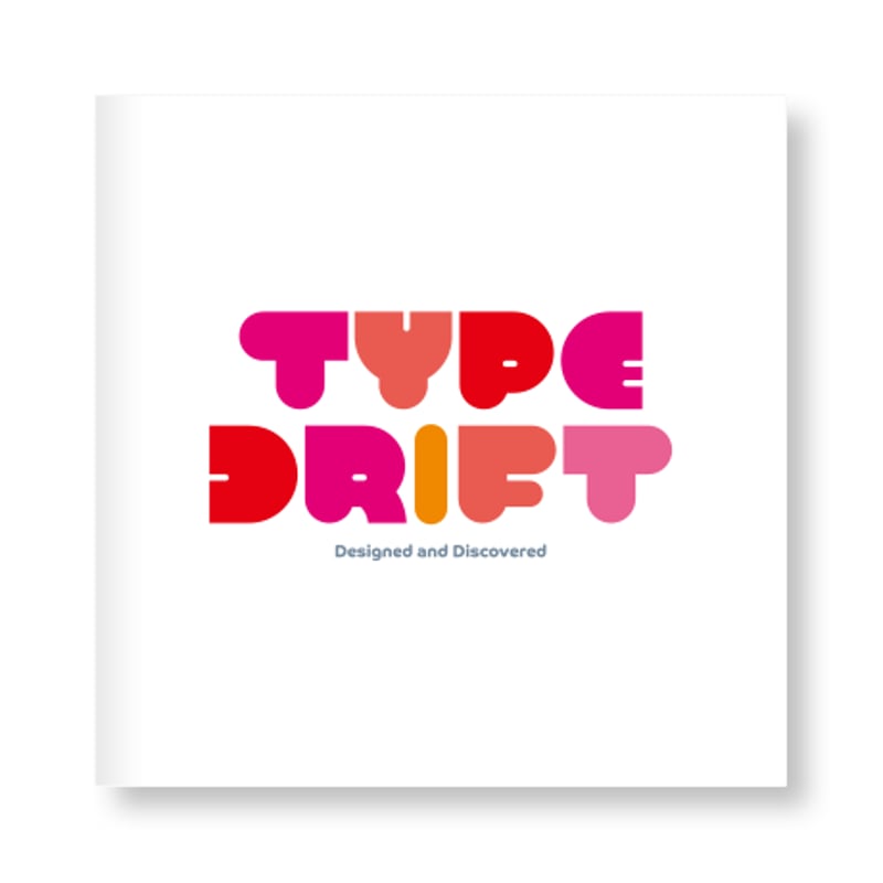 文字のデザインの本 “TYPE DRIFT” | 豆鳩雑貨店