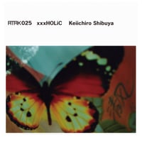 ATAK025 xxxHOLiC Keiichiro Shibuya【CD】