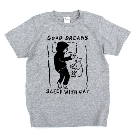 GOOD DREAMS , SLEEP WITH CAT