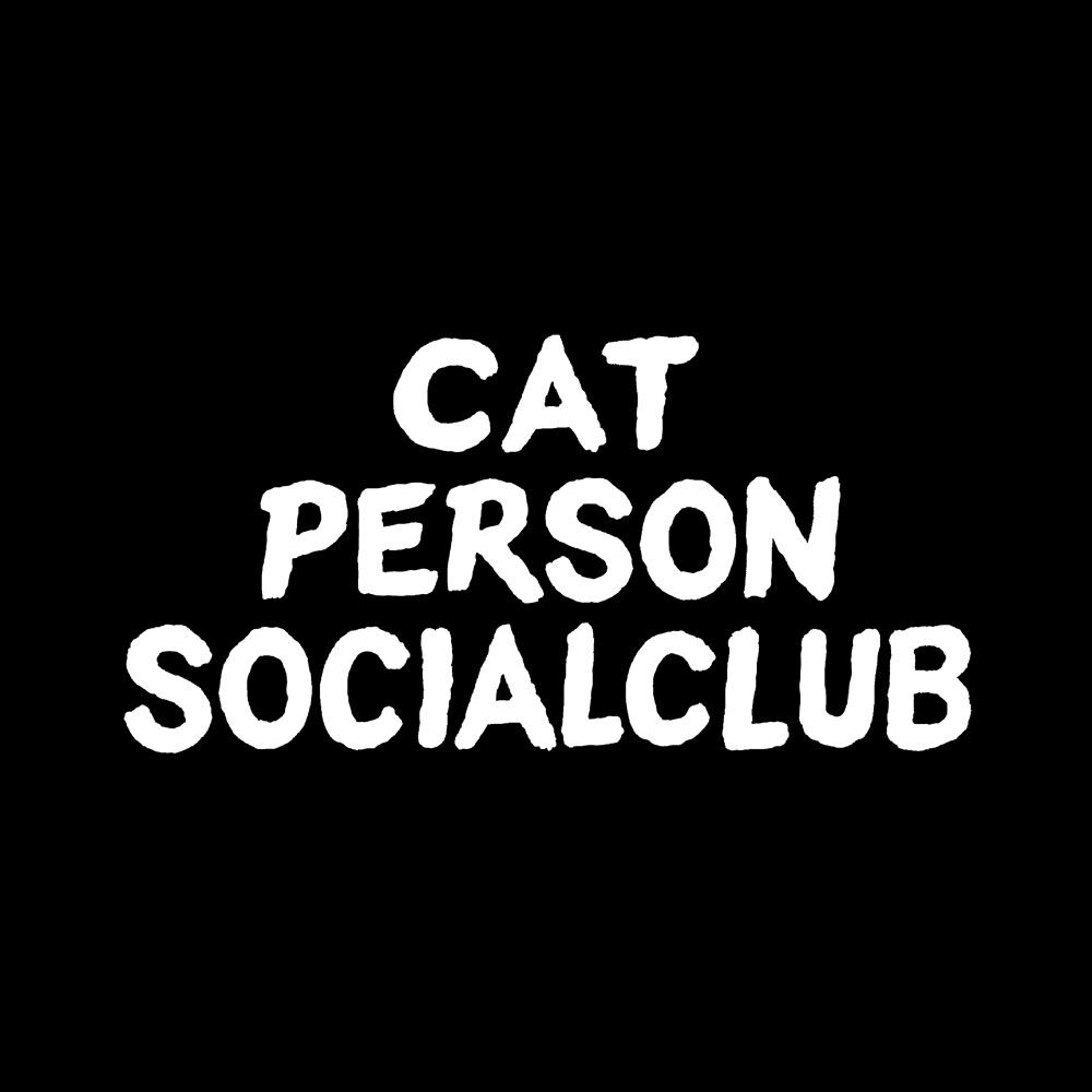 CAT PERSON SOCIAL CLUB