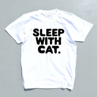 SLEEP WITH CAT.(猫と寝ろ)