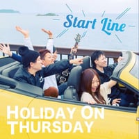 Start Line / HOLIDAY ON THURSDAY