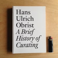 Hans Ulrich Obrist | A brief History of Curating