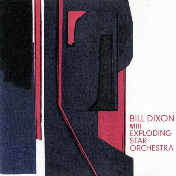 BILL DIXON WITH EXPLODING STAR ORCHESTRA『BILL D