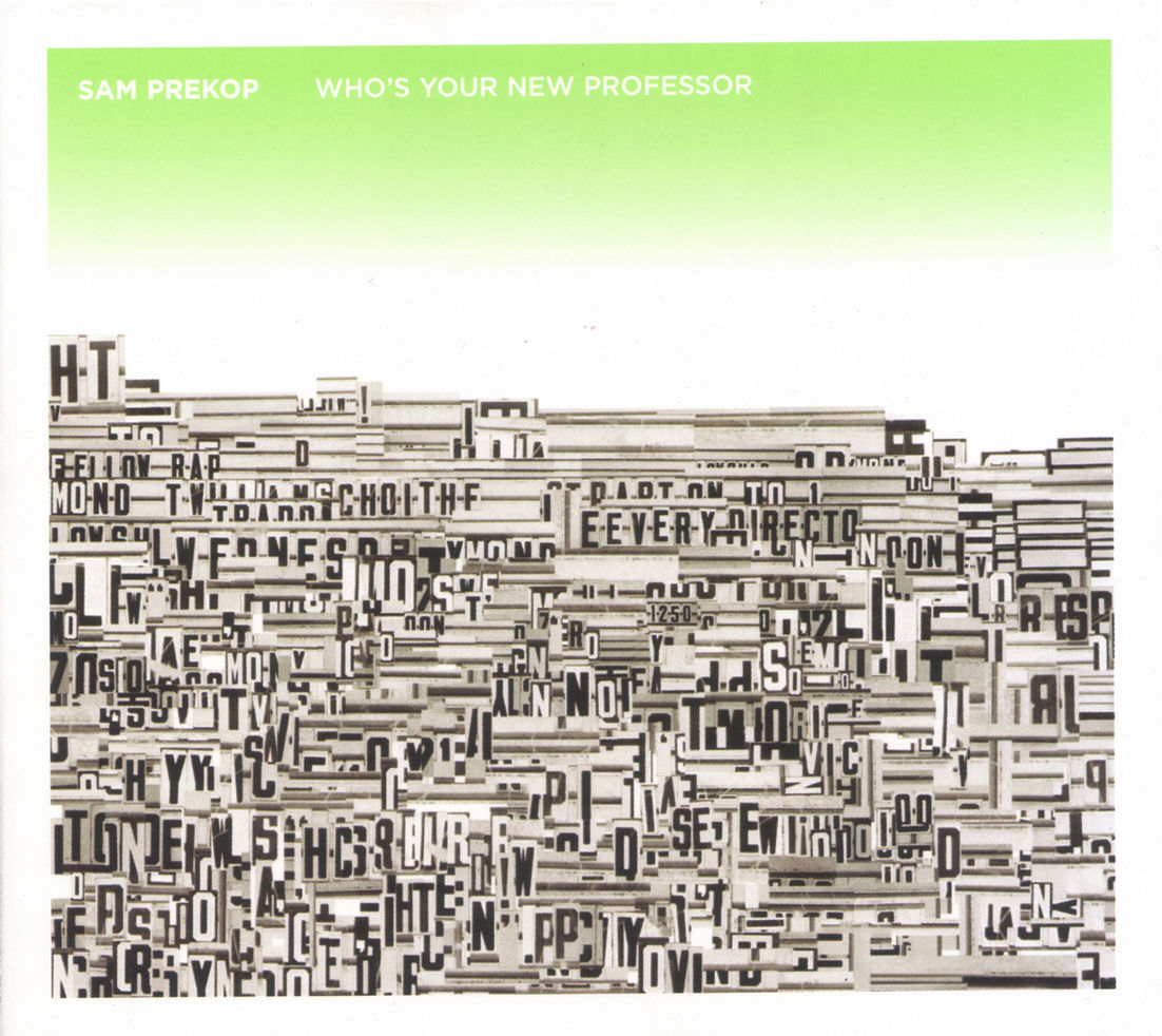 Sam Prekop（サム・プレコップ）『Who's Your New Professor（フ
