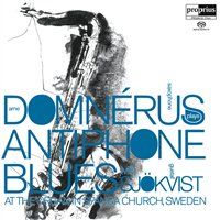 SACD: アンティフォン・ブルース/ Arne Domnerus - Antiphone Blues