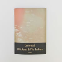 Olli Aarni & Mia Tarkela - Unimetsä (CASSETTE + ZINE + DOWNLOAD)