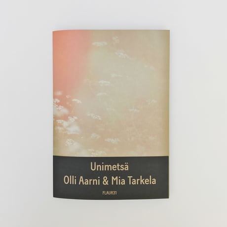Olli Aarni & Mia Tarkela - Unimetsä (CASSETTE + ZINE + DOWNLOAD)