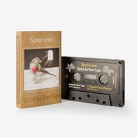Sparrows - Gold In The Tide (cassette)